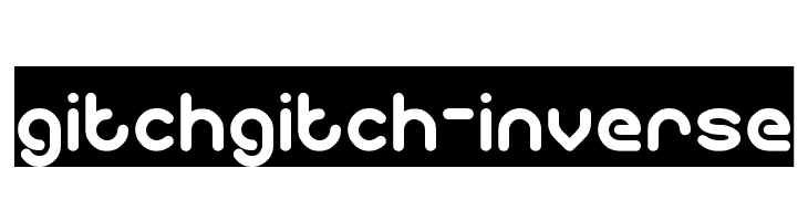 gitchgitch-inverse  لخطوط تنزيل