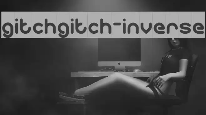 gitchgitch-inverse Font examples