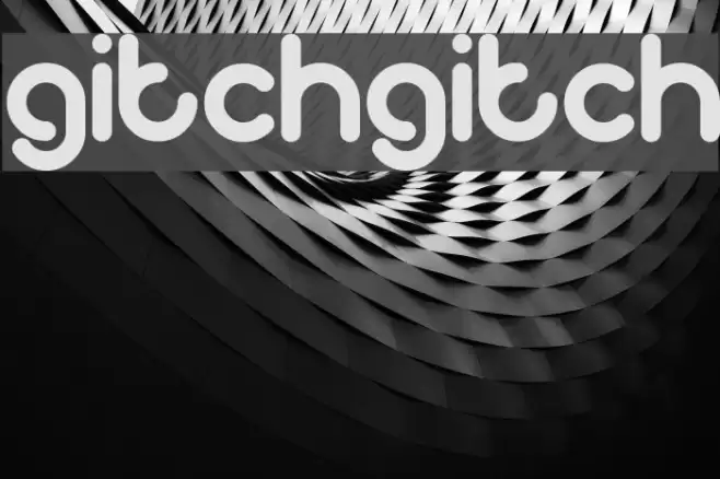 gitchgitch Polices examples