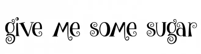 give me some sugar  Frei Schriftart Herunterladen