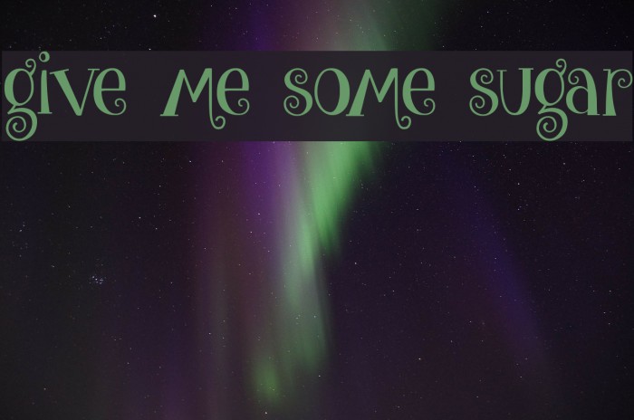 give me some sugar Font examples