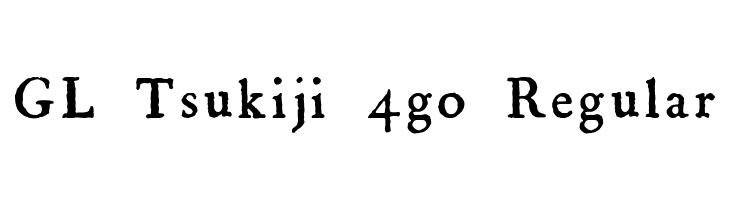 GL-Tsukiji-4go Regular  font caratteri gratis