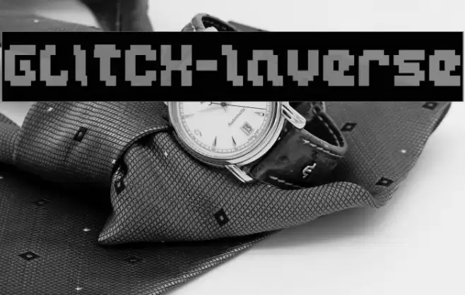 GLITCH-Inverse Font examples