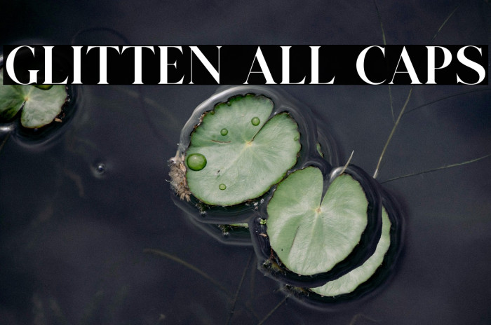 GLITTEN ALL CAPS Example 2