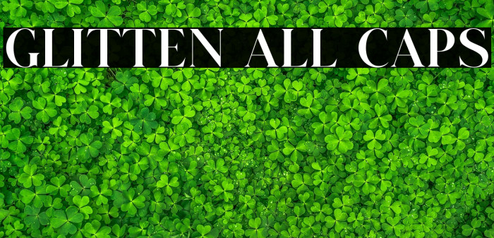 GLITTEN ALL CAPS Example 3