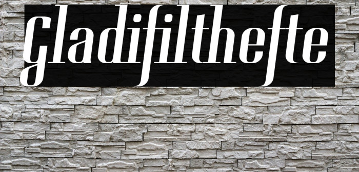 Gladifilthefte Font examples
