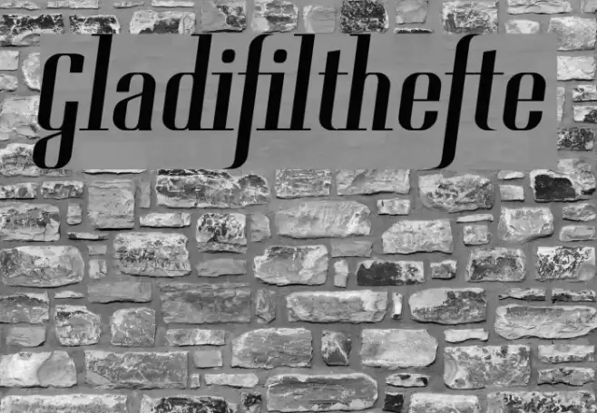 Gladifilthefte Font examples
