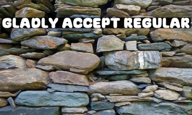 Gladly Accept Regular Example 3