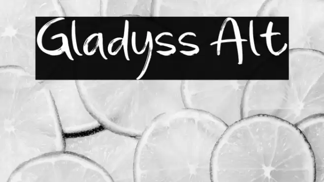 Gladyss Alt Font examples