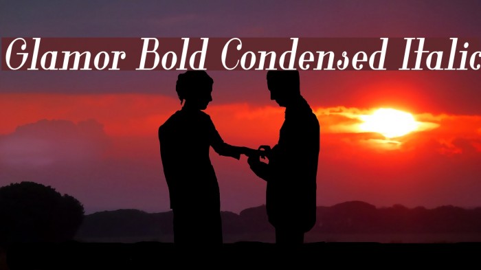 Glamor Bold Condensed Italic Example 3