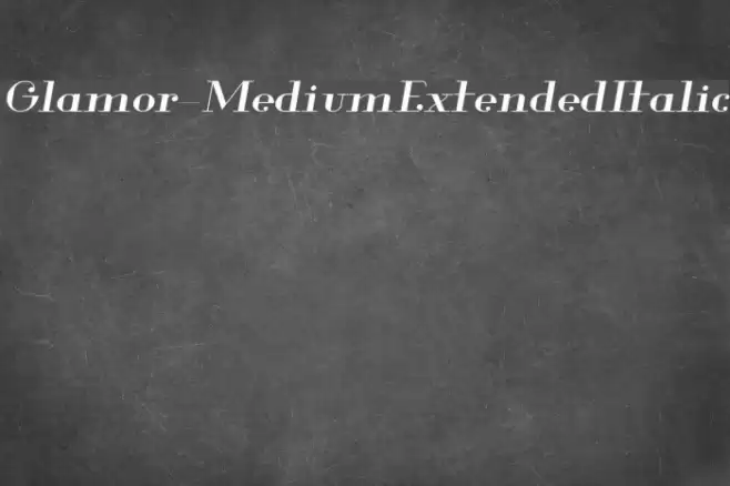 Glamor-MediumExtendedItalic Font examples