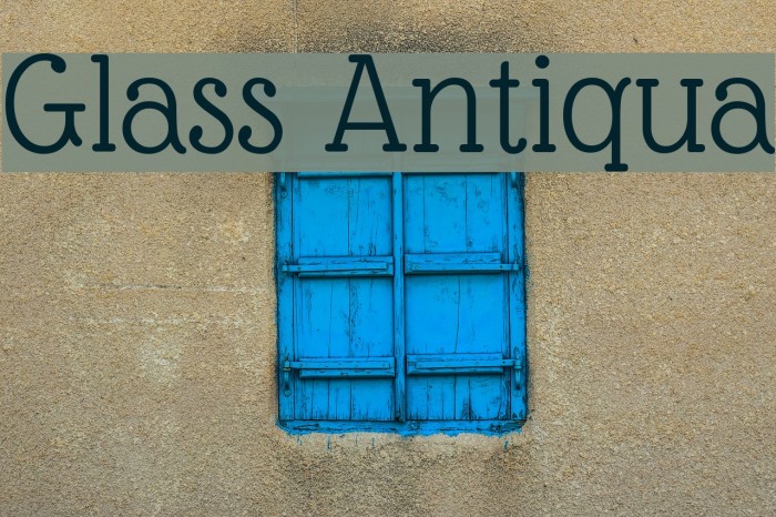 Glass Antiqua Polices examples