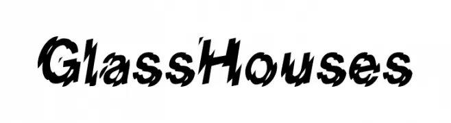 Glass Houses  Frei Schriftart Herunterladen