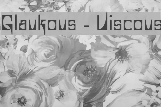 Glaukous - Viscous Font examples