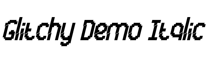 Glitchy Demo Italic  フリーフォントのダウンロード