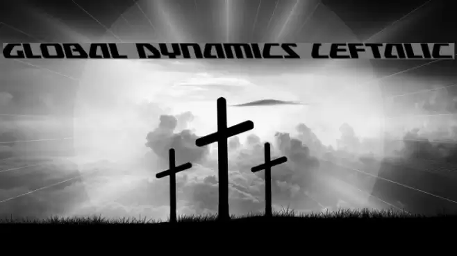 Global Dynamics Leftalic Font examples