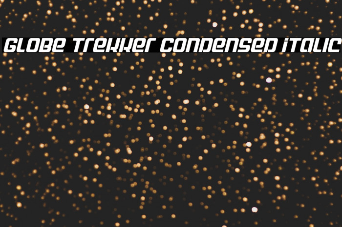 Globe Trekker Condensed Italic Example 2