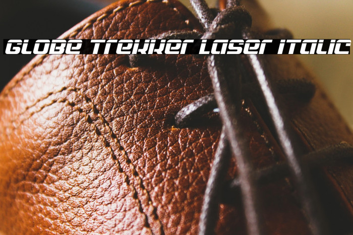 Globe Trekker Laser Italic Example 1