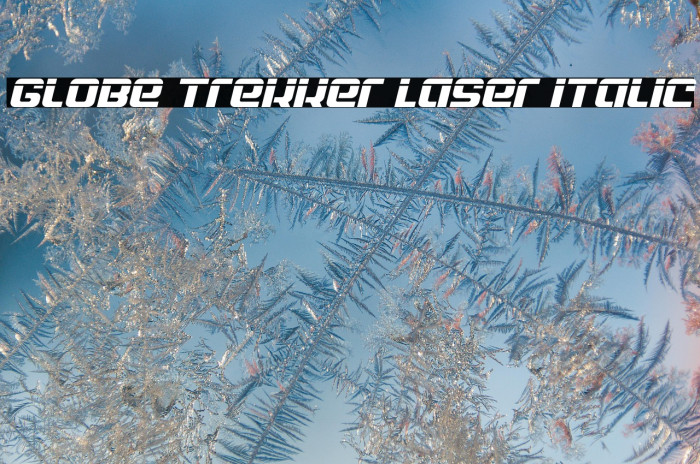 Globe Trekker Laser Italic Example 2