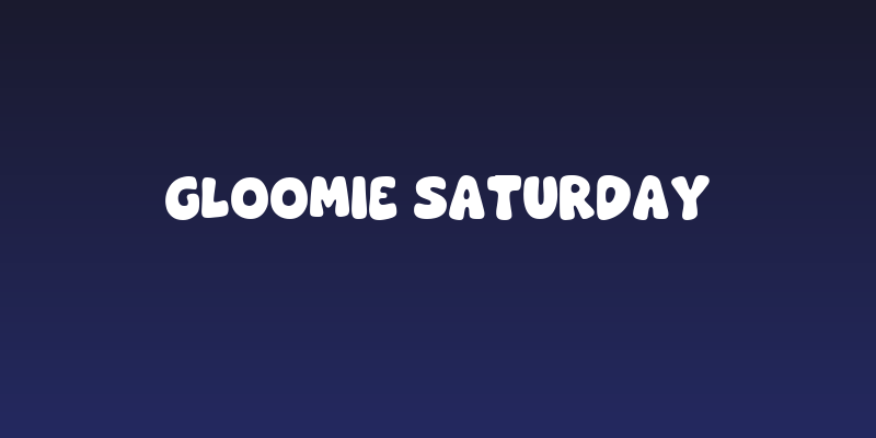 Gloomie Saturday Social Header