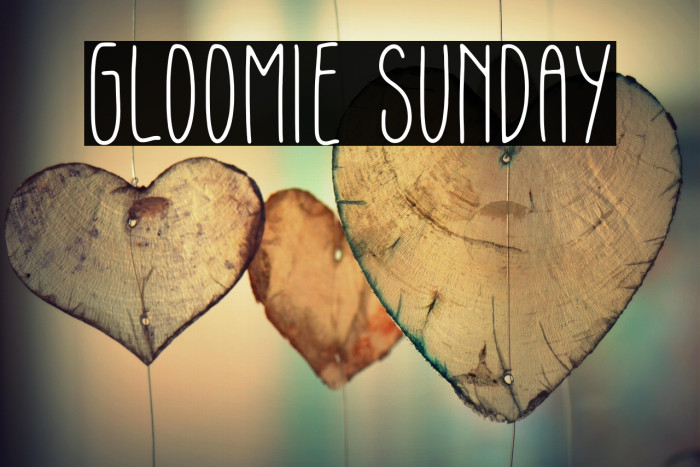 Gloomie Sunday Example 2