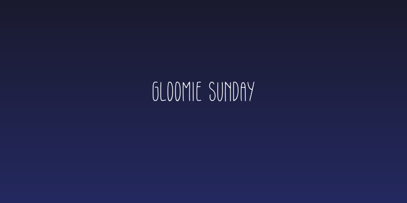 Gloomie Sunday Social Header
