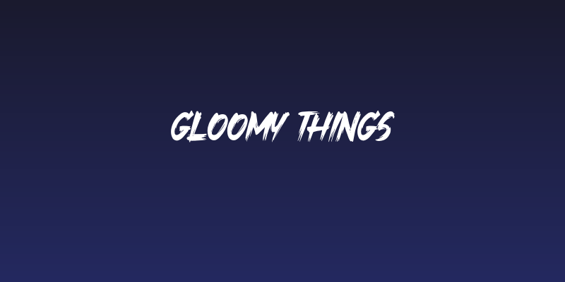 Gloomy Things Social Header