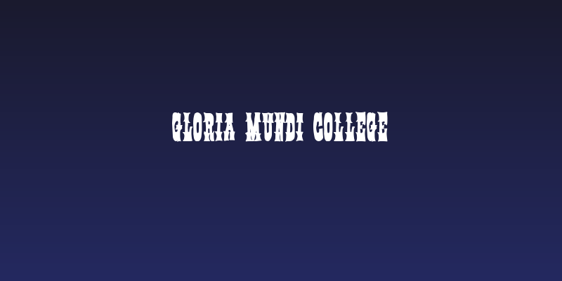 Gloria Mundi College Social Header