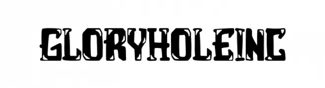 Glory Hole Inc Fonte