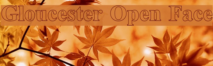 Gloucester Open Face Font examples