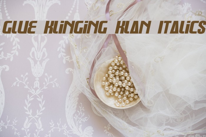 Glue Klinging Klan Italics Font examples