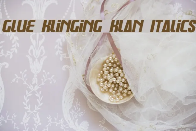 Glue Klinging Klan Italics Example 1