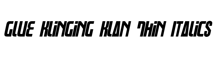 Glue Klinging Klan Thin Italics Font