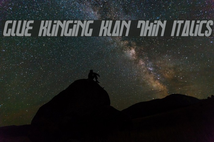 Glue Klinging Klan Thin Italics Font examples