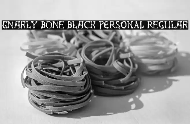 Gnarly Bone Black PERSONAL Regular Font examples