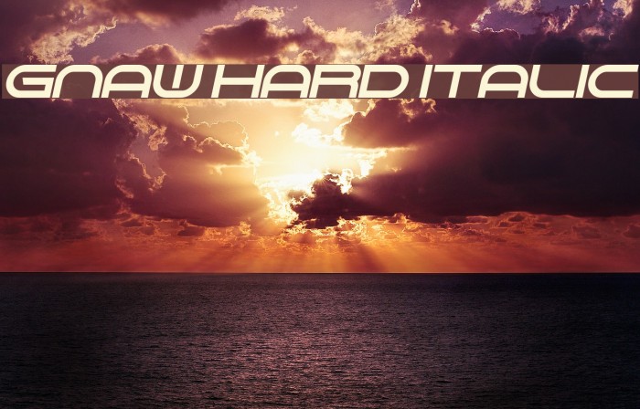 Gnaw Hard Italic फ़ॉन्ट examples
