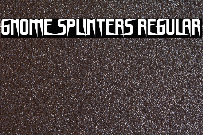 Gnome Splinters Regular Font examples