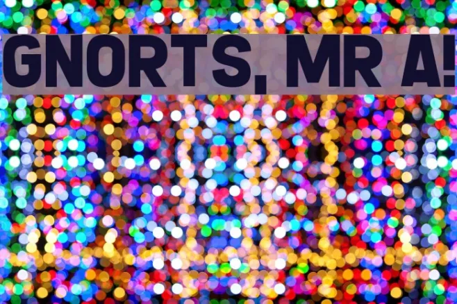 Gnorts, Mr A! Example 1