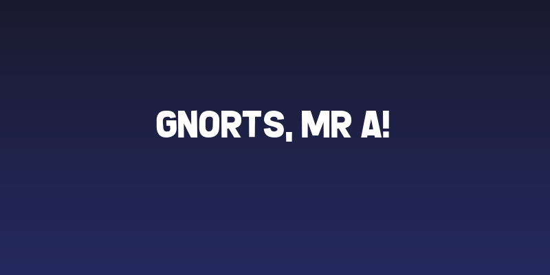 Gnorts, Mr A! Social Header