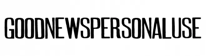 GOODNEWSPERSONALUSE  Frei Schriftart Herunterladen