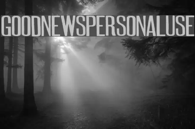 GOODNEWSPERSONALUSE Font examples