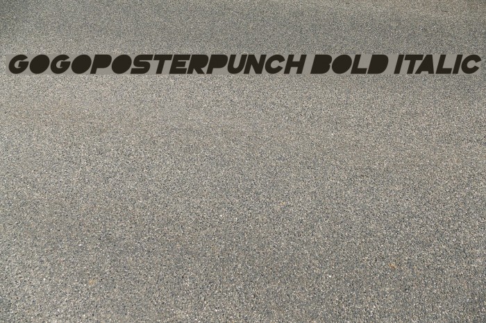 GoGoPosterPunch Bold Italic Font examples