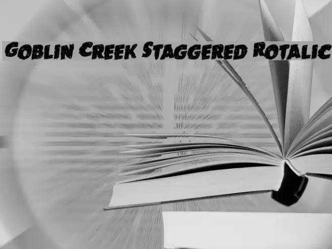 Goblin Creek Staggered Rotalic Font examples