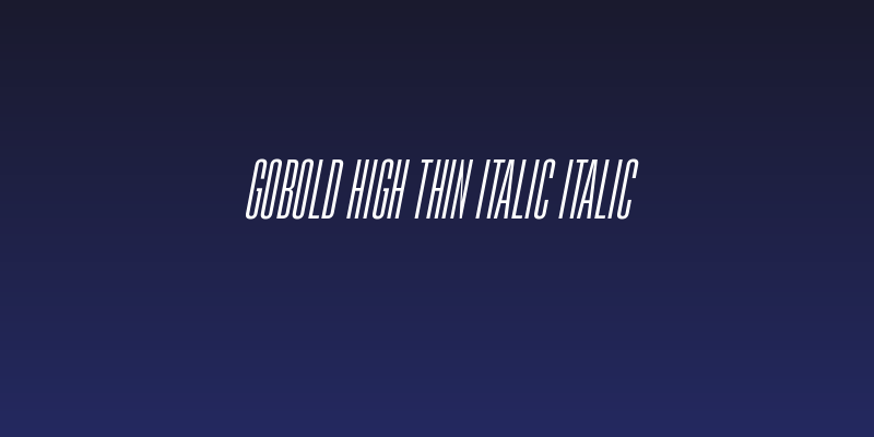 Gobold High Thin Italic Italic Social Header