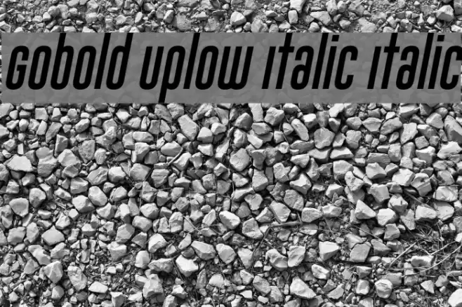 Gobold Uplow Italic Italic Шрифта examples