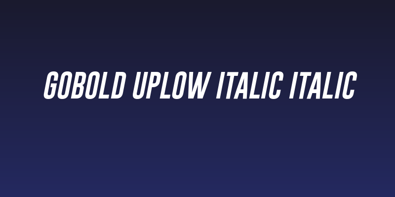 Gobold Uplow Italic Italic Social Header
