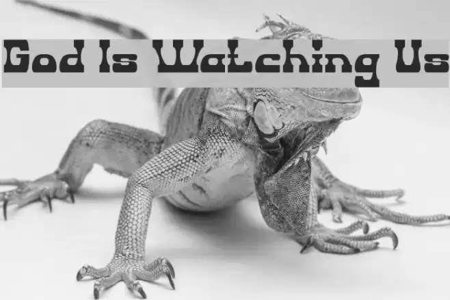 God Is Watching Us Font examples