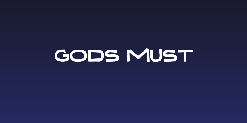 Gods Must Social Header