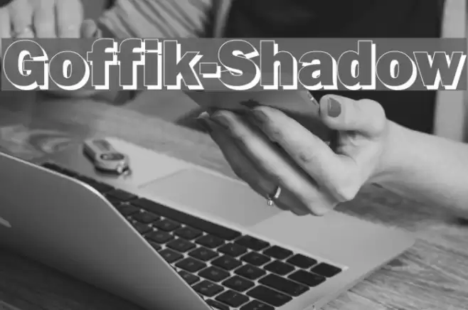 Goffik-Shadow Schriftart examples