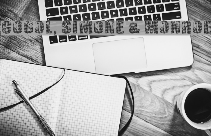 Gogol, Simone & Monroe Font examples
